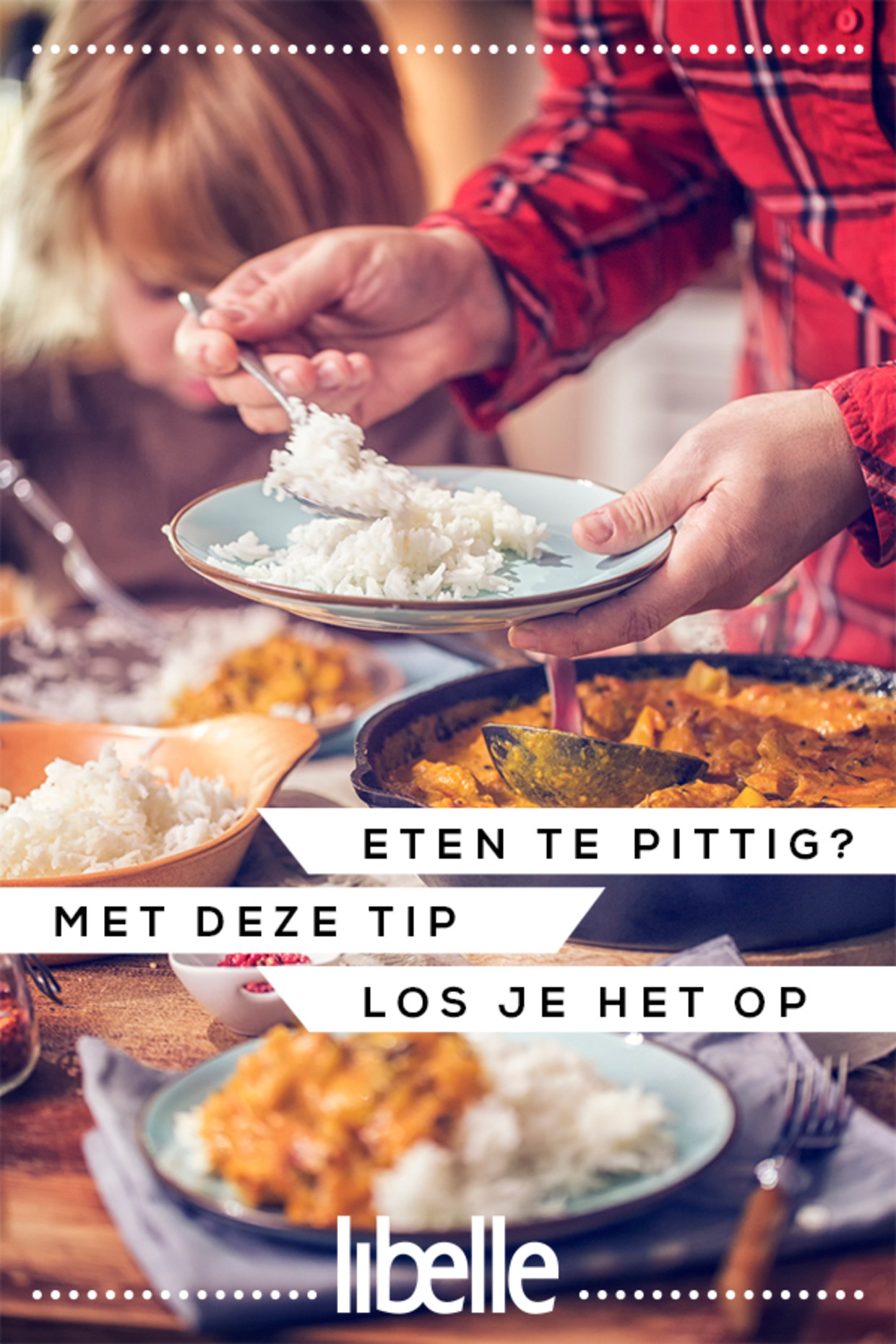 Eten Te Pittig? Met Deze Tip Los Je Het Op | Libelle