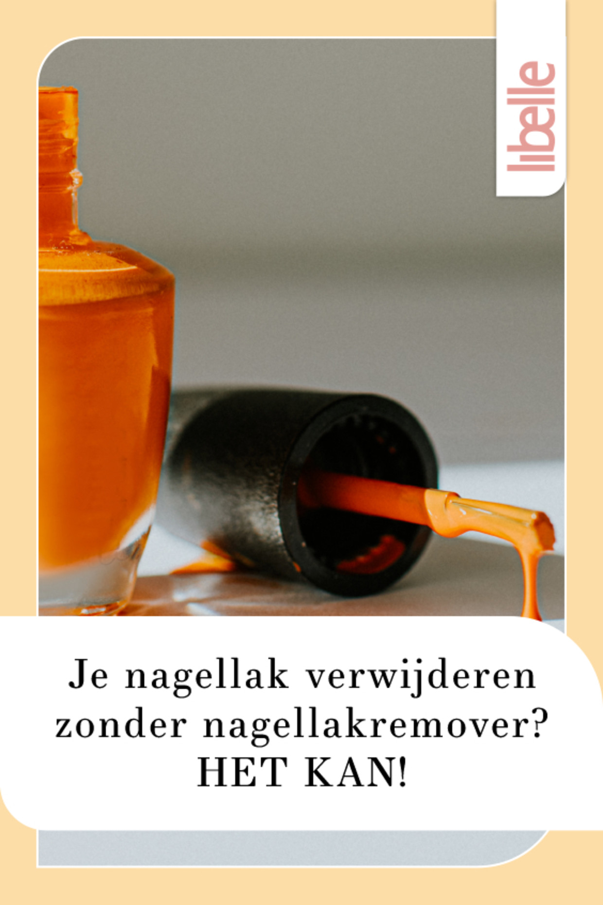 Je Nagellak Verwijderen Zonder Nagellakremover? Het Kan!